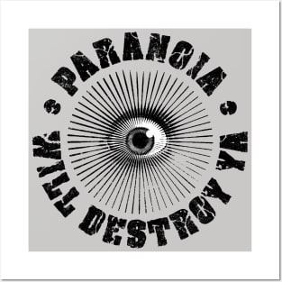 PARANOIA WILL DESTROY YA' Black & White Posters and Art